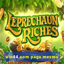 win44.com paga mesmo